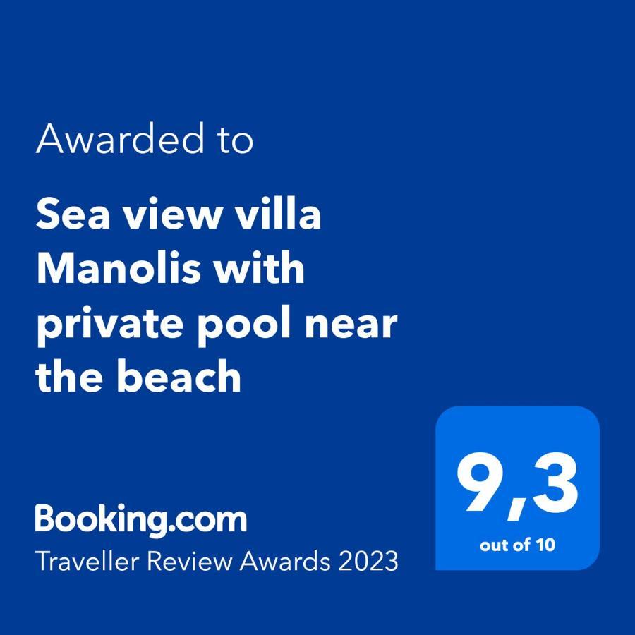 Sea View Manolis With Private Pool Near The Villa